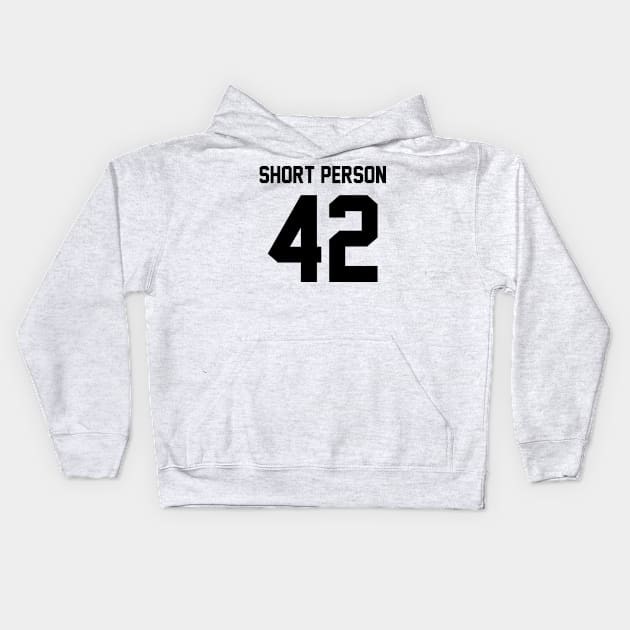 Short Person 42 Kids Hoodie by giovanniiiii